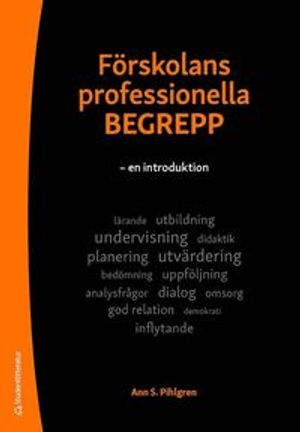 Förskolans professionella begrepp - En introduktion | 1:a upplagan