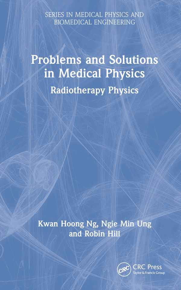 Problems and Solutions in Medical Physics | 1:a upplagan