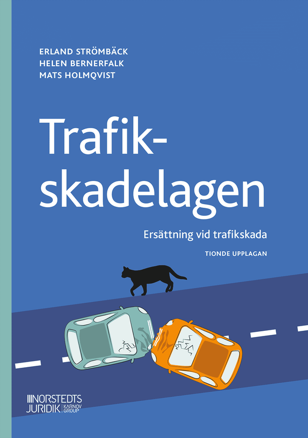 Trafikskadelagen : ersättning vid trafikskada | 10:e upplagan