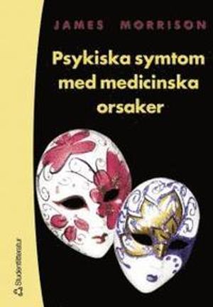 Psykiska symtom med medicinska orsaker | 1:a upplagan