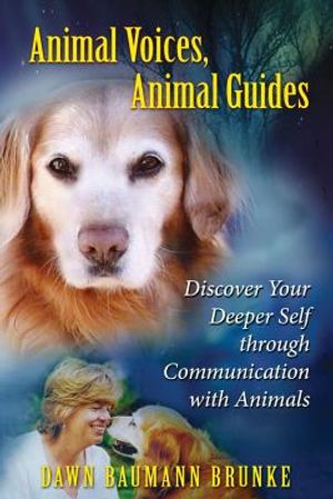 Animal voices, animal guides - discover your deeper self through communicat |  2:e upplagan