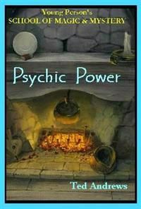 Psychic Power (Young Person's School Of Magic & Mystery Seri