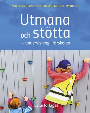 Utmana och stötta - undervisning i förskolan | 1:a upplagan