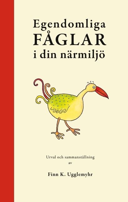 Egendomliga fåglar i din närmiljö | 2:a upplagan