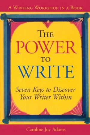 The Power to Write: A Writing Workshop in a Book