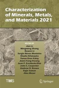 Characterization of Minerals, Metals, and Materials 2021