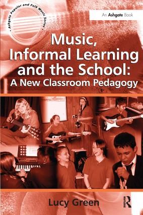 Music, informal learning and the school - a new classroom pedagogy | 0:e upplagan