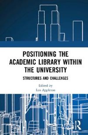 Positioning the Academic Library within the University | 1:a upplagan