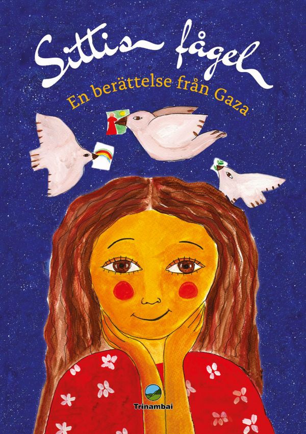 Sittis fågel – en berättelse från Gaza | 1:a upplagan