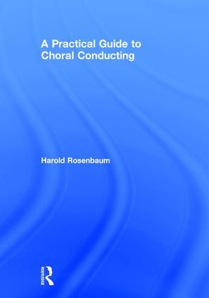 A Practical Guide to Choral Conducting | 1:a upplagan