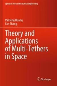 Theory and Applications of Multi-Tethers in Space