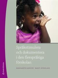 Språkstimulera och dokumentera i den flerspråkiga förskolan