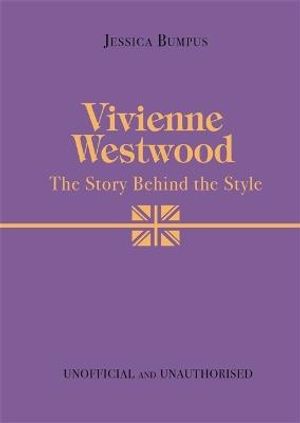 Vivienne Westwood: The Story Behind the Style