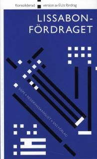 Lissabonfördraget : konsoliderad version av EU:s fördrag | 1:a upplagan