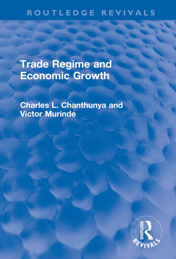 Trade Regime and Economic Growth | 1:a upplagan