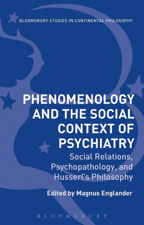 Phenomenology and the Social Context of Psychiatry | 0:e upplagan