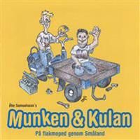 Munken & Kulan. På flakmoped genom Småland | 0:e upplagan