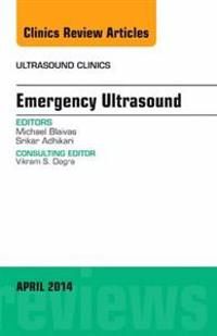 Emergency Medicine, An Issue of Ultrasound Clinics | 0:e upplagan