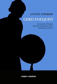Gerd Enequist. Den första kvinnliga professorn i kulturgeografi