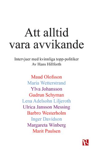 Att alltid vara avvikande : intervjuer med kvinnliga topp-politiker