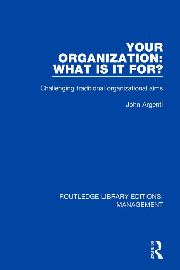 Your Organization: What Is It For? | 1:a upplagan