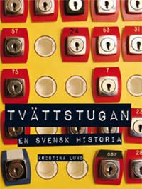 Tvättstugan : en svensk historia | 0:e upplagan