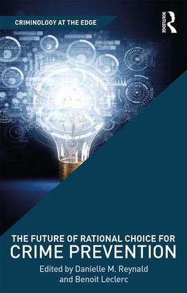 The Future of Rational Choice for Crime Prevention | 1:a upplagan