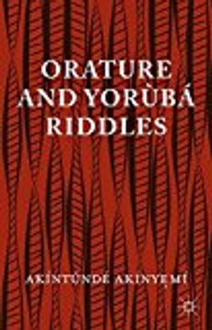 Orature and Yoruba Riddles