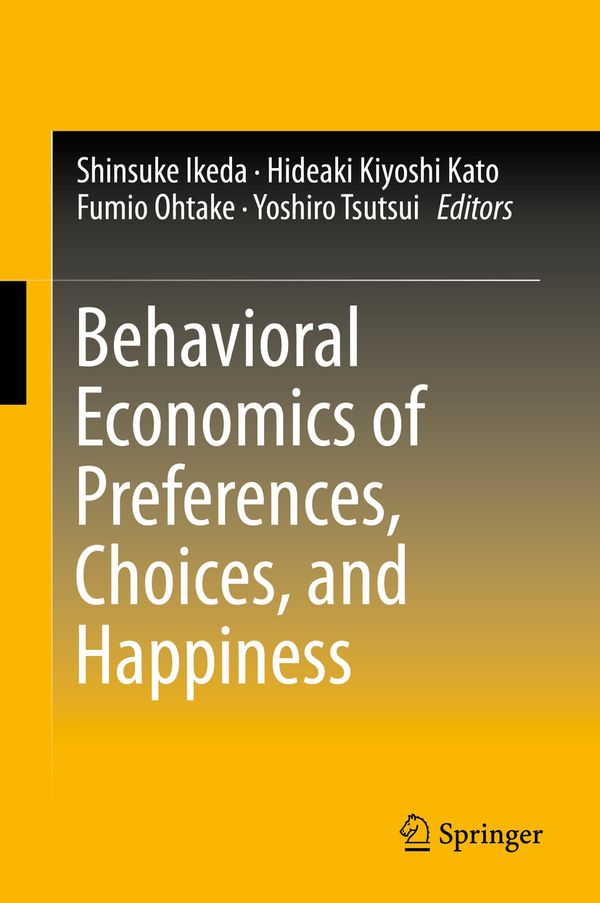 Behavioral Economics of Preferences, Choices, and Happiness | 1:a upplagan