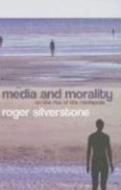 Media and Morality: On the Rise of the Mediapolis