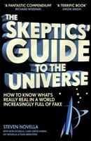 The Skeptic's Guide to the Universe - Steven Novella