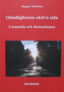 Oändlighetens aktiva sida - Castaneda och shamanismen