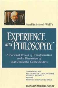 Franklin Merrell-Wolff's Experience and Philosophy | 0:e upplagan