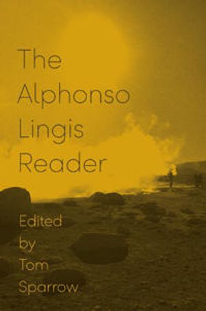 The Alphonso Lingis Reader