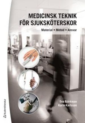 Medicinsk teknik för sjuksköterskor | 4:e upplagan