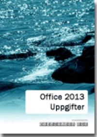 Information och Kommunikation 1 Uppgifter - Office 2013