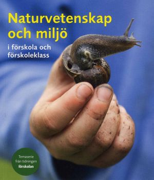 Naturvetenskap och miljö i förskola och förskoleklass | 1:a upplagan