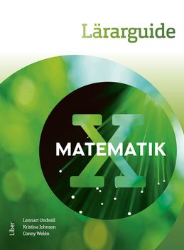 Matematik X Lärarguide - med bedömningsstöd och extramaterial | 5:e upplagan