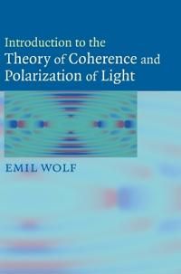 Introduction to the Theory of Coherence and Polarization of Light | 0:e upplagan