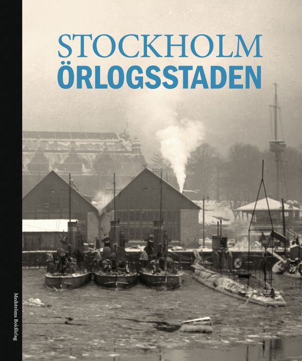 Stockholm : örlogsstaden | 1:a upplagan