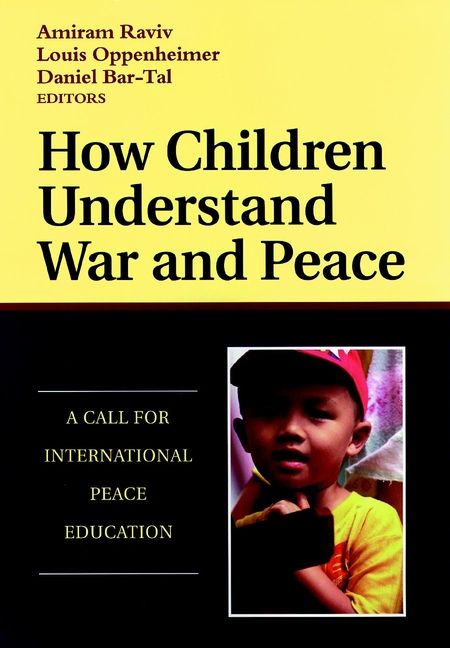 How Children Understand War and Peace: A Call for International Peace Educa | 1:a upplagan