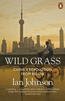 Wild Grass - China's Revolution from Below