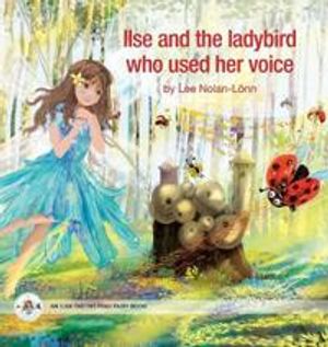 Ilse and the ladybird who used her voice