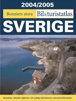 Bonniers stora bil- & turistatlas Sverige 2004/2005 | 7:e upplagan