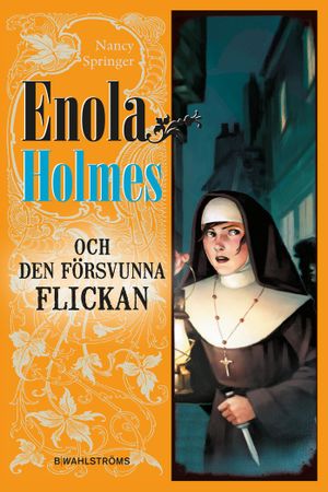 Enola Holmes och den försvunna flickan | 1:a upplagan