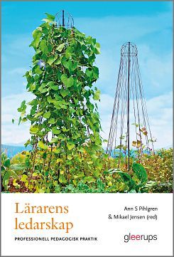 Lärarens ledarskap - professionell pedagogisk praktik | 1:a upplagan