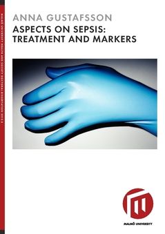 Aspects on sepsis : treatment and markers | 0:e upplagan