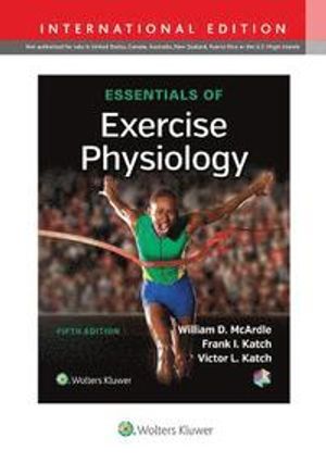 Essentials of Exercise Physiology | 5:e upplagan