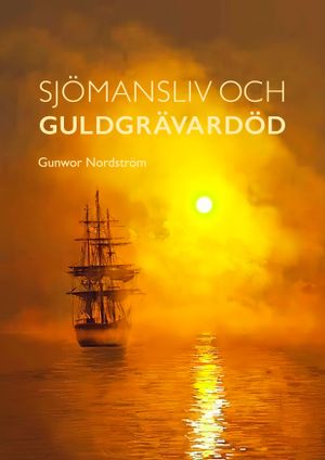 Sjömansliv och guldgrävardöd | 1:a upplagan