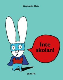 Inte skolan!